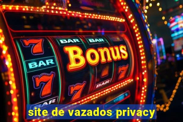 site de vazados privacy